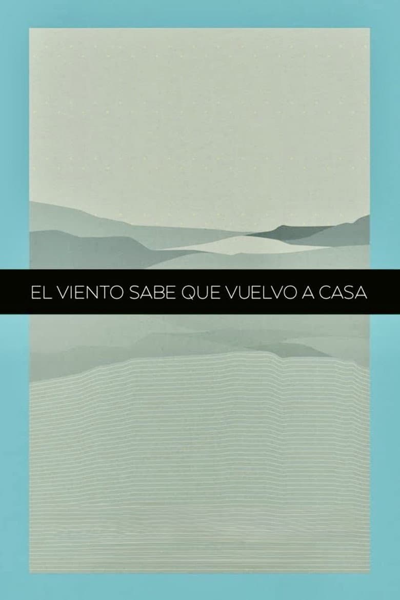EL VIENTO SABE QUE VUELVO A CASA